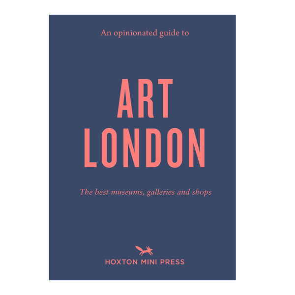Hoxton Mini Press An Opinionated Guide To London Art Book by Chistina Brown