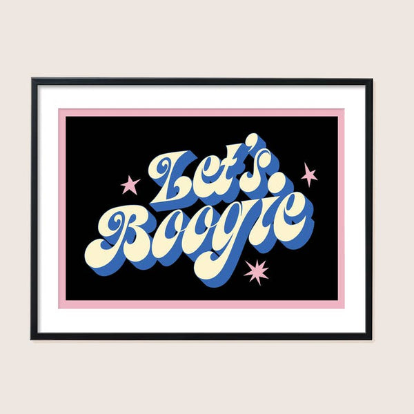 we-are-proper-good-lets-boogie-print-1