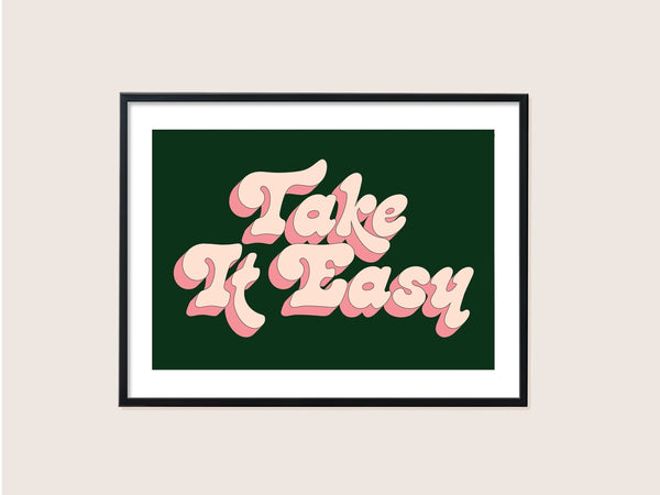 We Are Proper Good Take It Easy Print