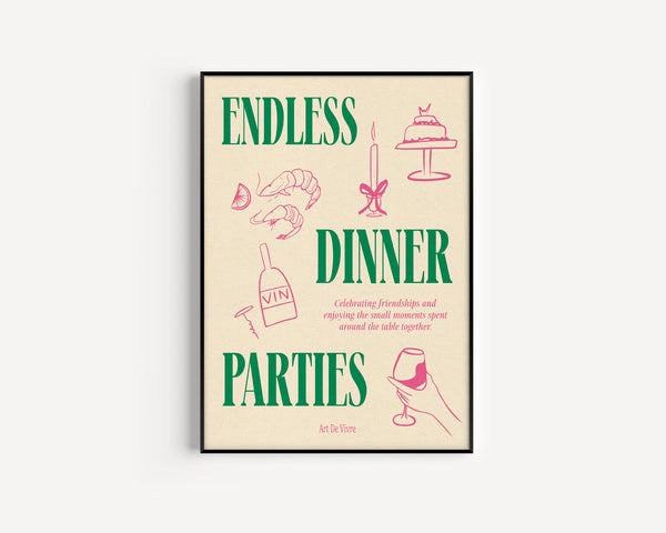 We Are Proper Good Endless Dinner Parties Print