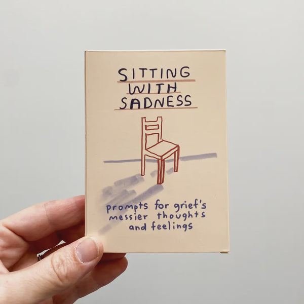 People I've Loved Sitting With Sadness Deck