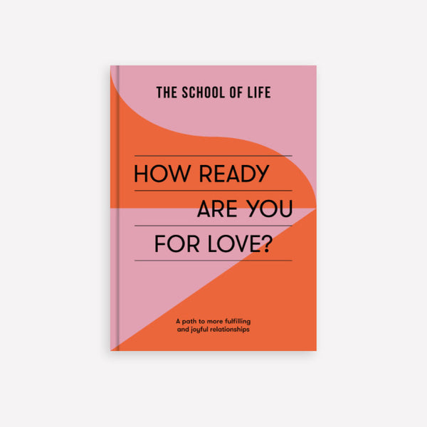 The School of Life How Ready Are You For Love Book