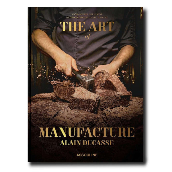 Assouline The Art Of Manufacture: Alain Ducasse