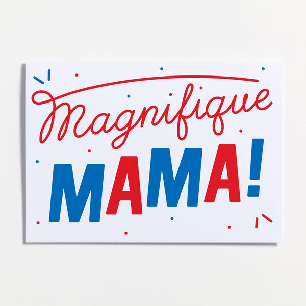 Crispin Finn Magnifique Mama Greeting Card