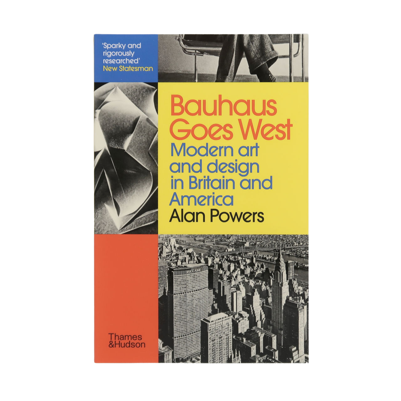 Thames & Hudson Bauhaus Goes West - Alan Powers