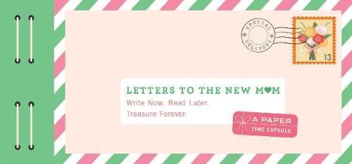 Chronicle Books Letters To The New Mum