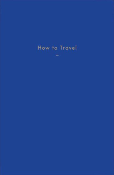 Books How To Travel By The School Of Life
