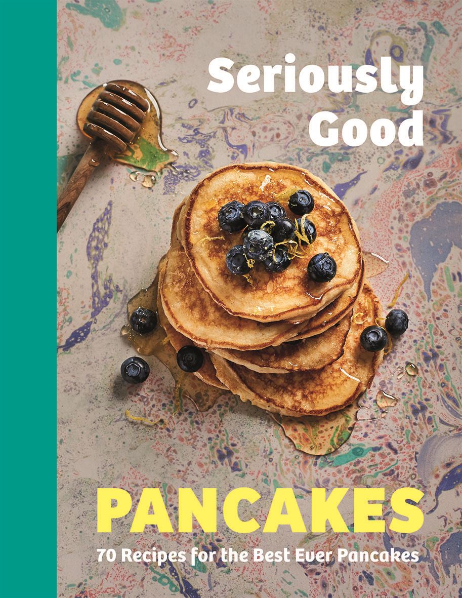 Quadrille Publishing Ltd Seriously Good Pancakes Book