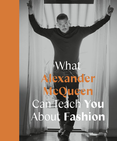 Books What Alexander Mcqueen Can Teach You About Fashion