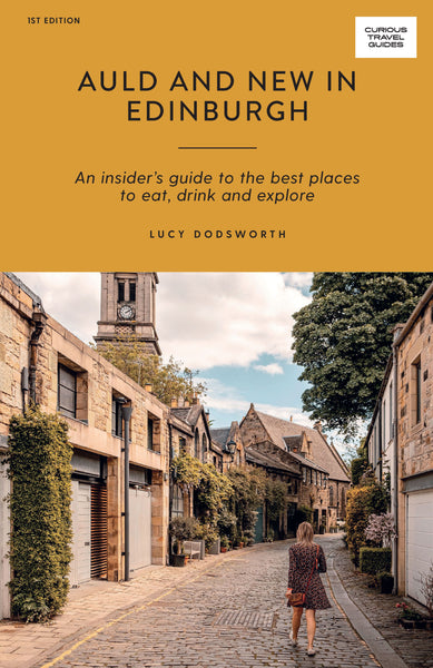 Lucy Dodsworth Auld & New In Edinburgh : An Insider's Guide