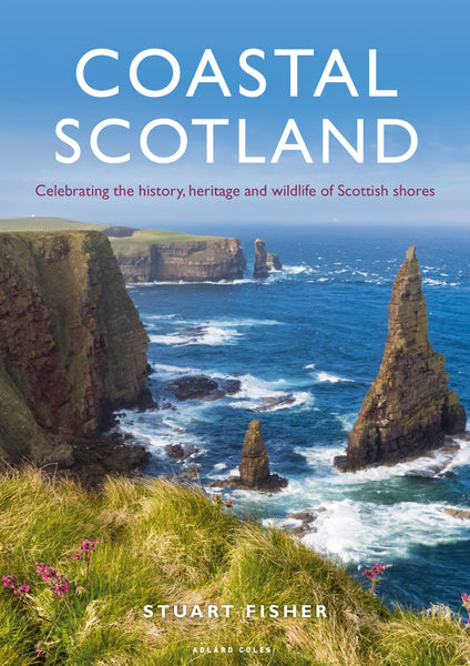 Bloomsbury Publishing Ltd Coastal Scotland Book by Stuart Fisher