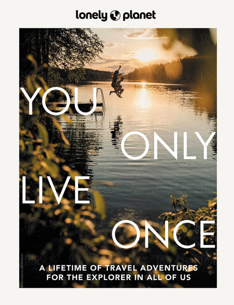 Lonely Planet You Only Live Once (Lonely Planet) Book
