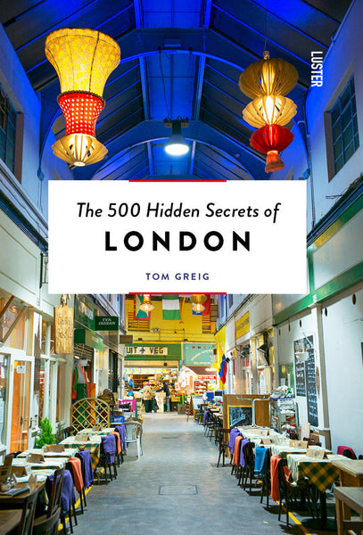 Beldi Maison The 500 Hidden Secrets Of London Book By Tom Greig