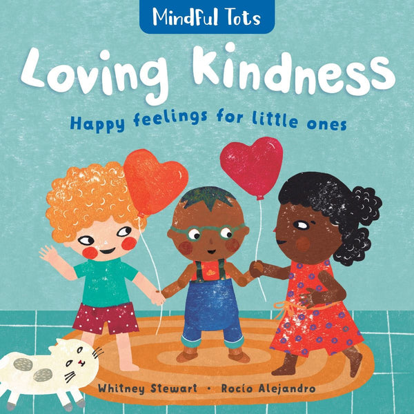 Bookspeed Mindful Tots: Loving Kindness - Board Book
