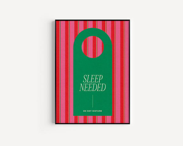 We Are Proper Good Sleep Needed Print - Green & Pink