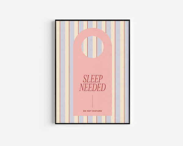 We Are Proper Good A3 Sleep Needed Print - Pink & Blue