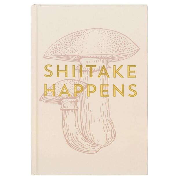 Designwork Ink Shitake Happens - Hardcover Notebook Journal 