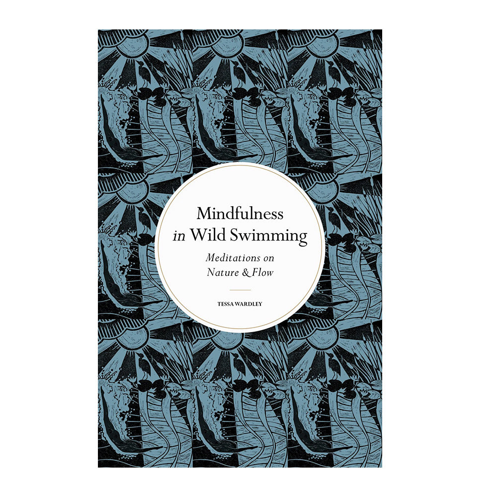 Aurum Press Quarto Mindfulness in Wild Swimming Hardback Book by Tessa Wardely