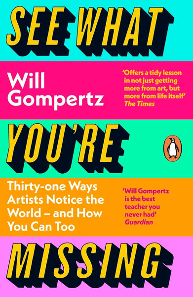 Books See What You're Missing: 31 Ways Artists Notice The World