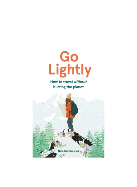 Books Go Lightly: How To Travel Without Hurting The Planet