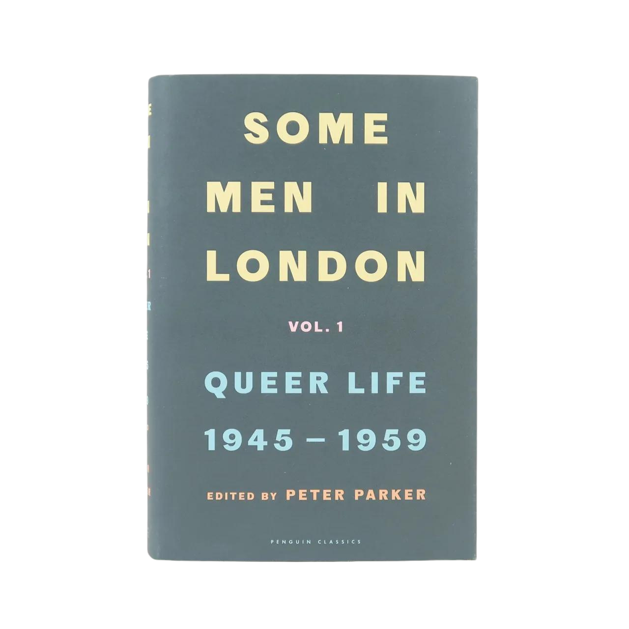 Penguin Some Men in London: Queer Life 1945-1959 - Peter Parker