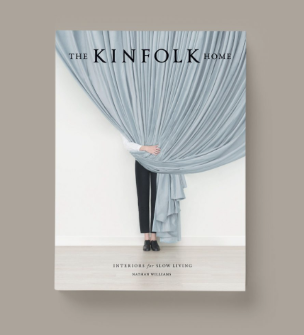 Kinfolk The Kinfolk Home Book by Nathan Williams