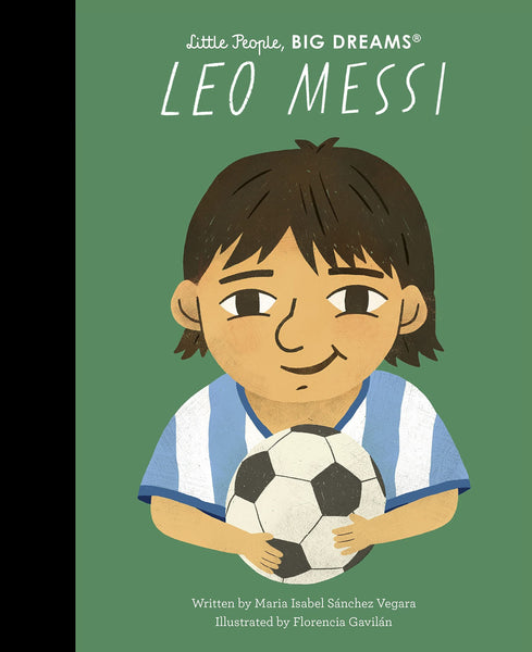 Aurum Press Quarto Little People Big Dreams Leo Messi Book by Florencia Gavilan