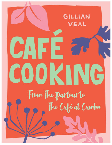 kitchen press Cafe Cooking From The Parlour To The Cafe At Cambo Book by Gillian Veal 