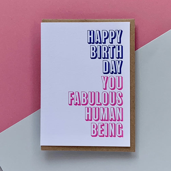 Little Paper Soul Happy Birthday Fabulous Human Card