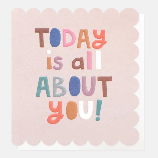 Caroline Gardner Cards Hpw012 Today Is All About You Card