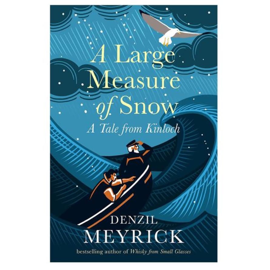Meyrick Denzil Large Measure Of Snow A Tale From Kinloch Book