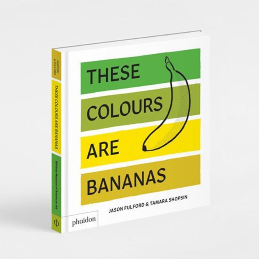 Phaidon These Colours Are Bananas Book