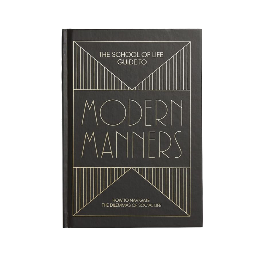 The School of Life The Guide to Modern Manners
