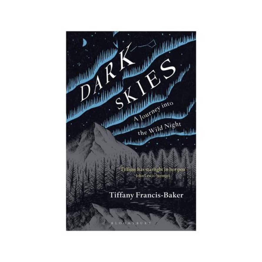 Tiffany Francis-Baker Dark Skies A Journey In To The Wild Night Book