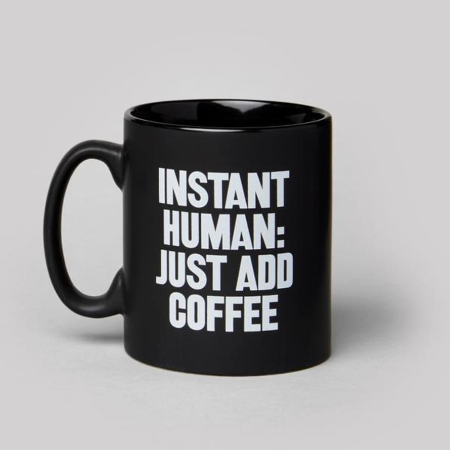 Hoxton Monster Supplies Store Instant Human Just Add Coffee Mug