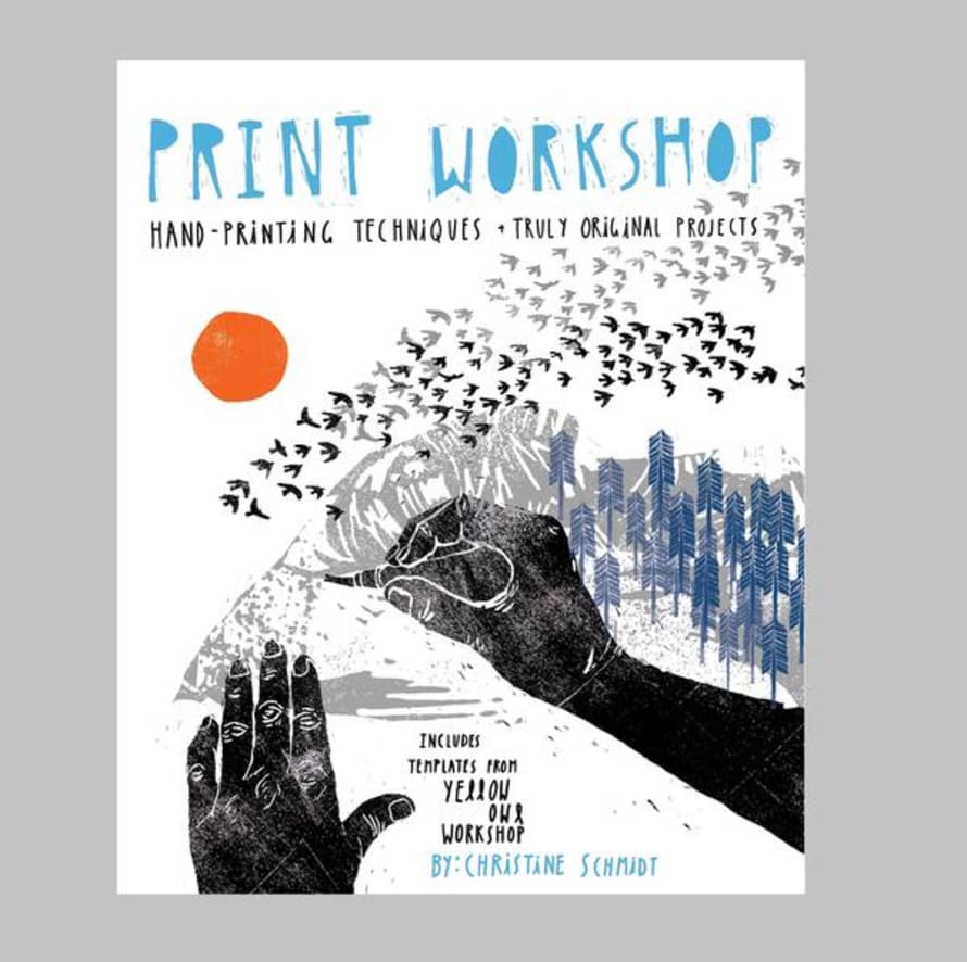 Christine Schmit Print Workshop Hand Printing Techniques Book