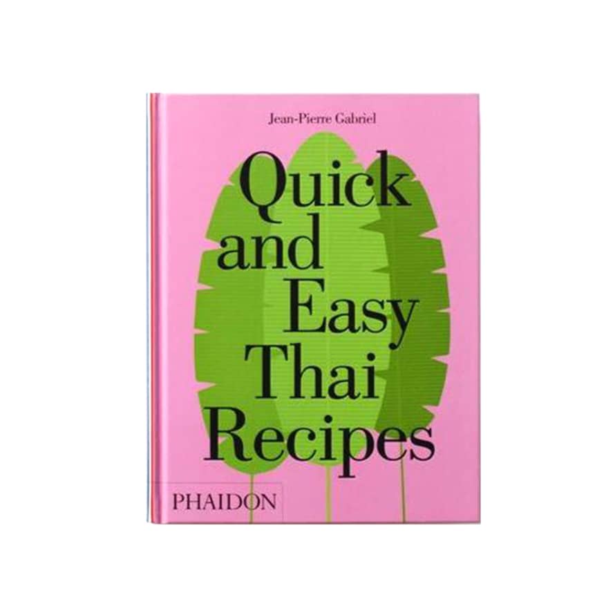 Phaidon Quick And Easy Thai Recipes