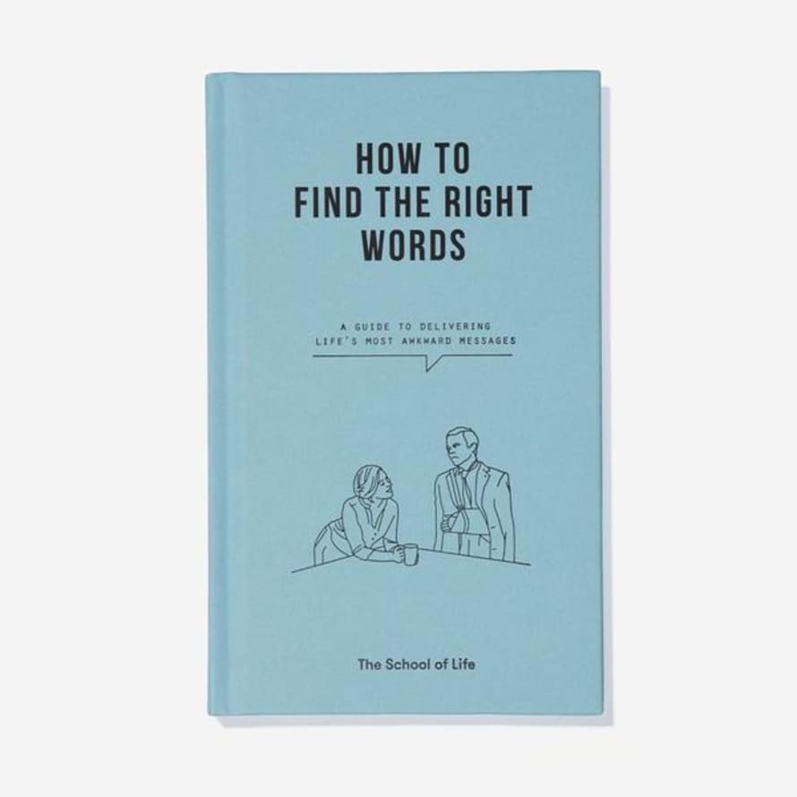 School of Life  How To Find The Right Words