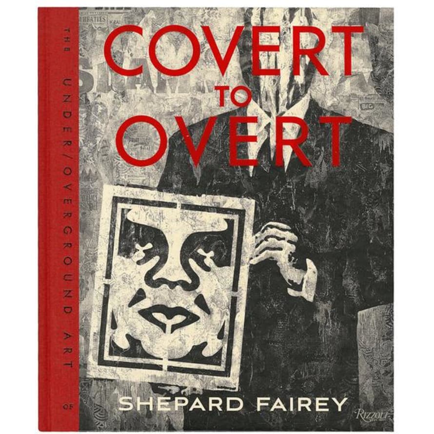 OBEY Book Covert To Overt By Shephard Fairey