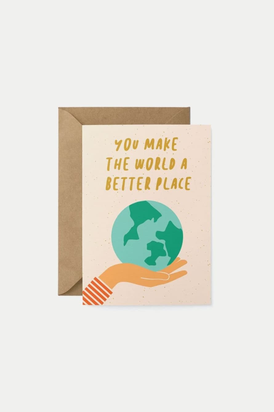 graphic  factory You Make The World A Better Place Card