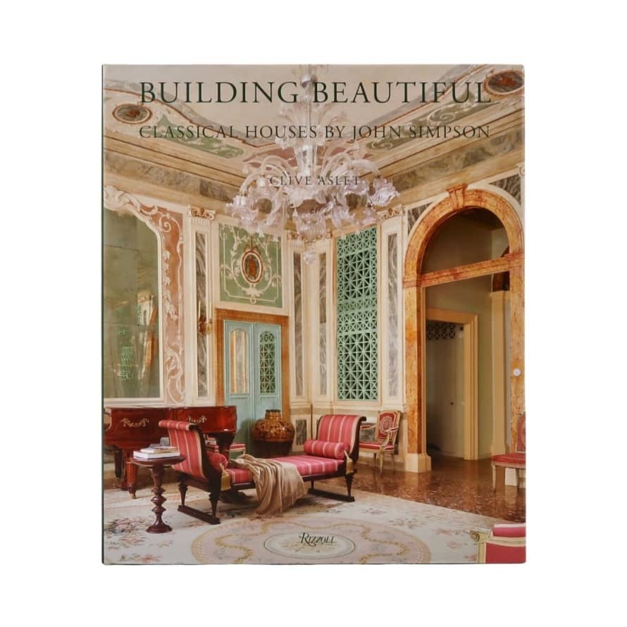 Rizzoli Building Beautiful – Clive Aslet