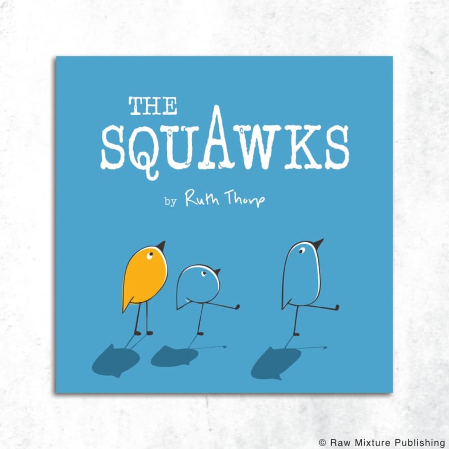Ruth Thorp Studio The Squawks Rhyming Children's Picture Book