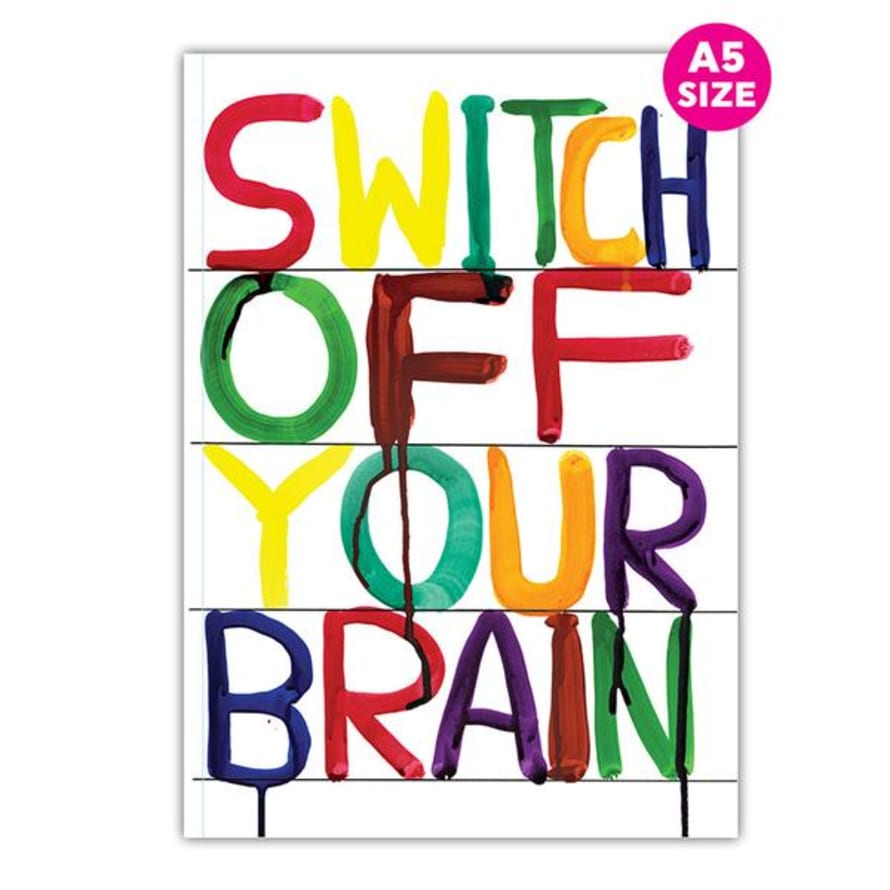 David Shrigley Switch Off Your Brain - Notebook