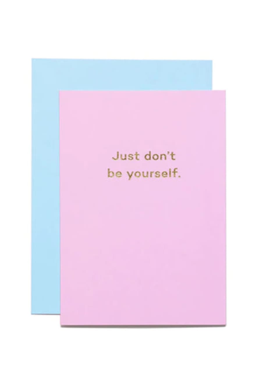 Mean Mail Just Don't Be Yourself Card