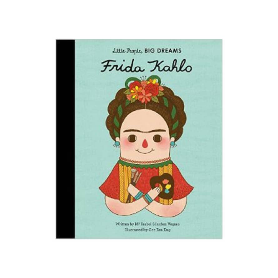 little People, BIG DREAMS Frida Khalo