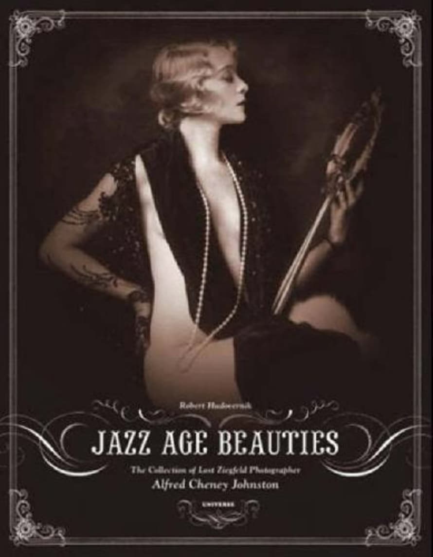 Marston Jazz Age Beauties Book - The Lost Collection Of Ziegfeld Photographer Alfred Cheney Johnston