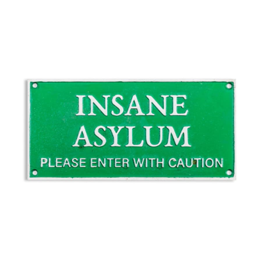 &Quirky Cast Iron Green & White Insane Asylum Wall Sign