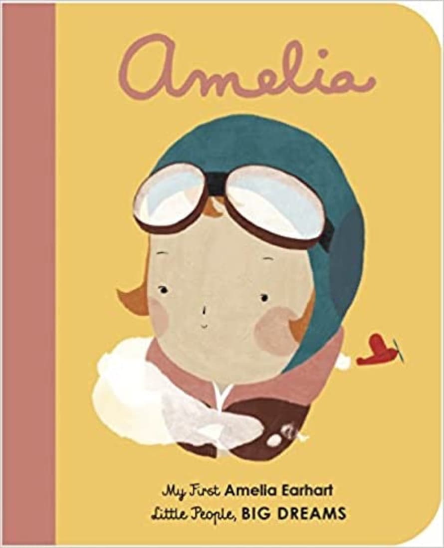 Quarto Little People, Big Dreams My First Amelia Earhart Book
