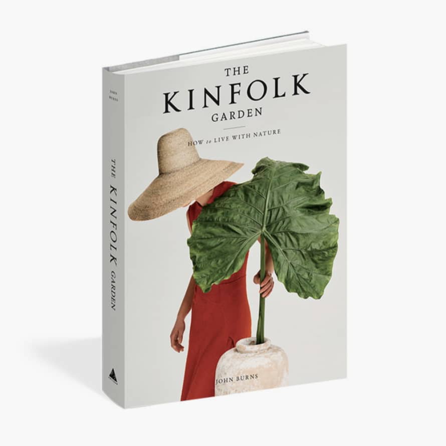 Kinfolk The Kinfolk Garden: How to Live with Nature 