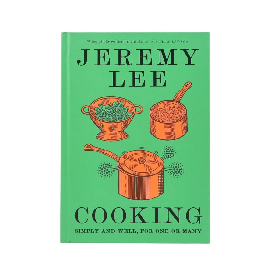 Fourth Estate Cooking : Simply and Well, for One or Many – Jeremy Lee